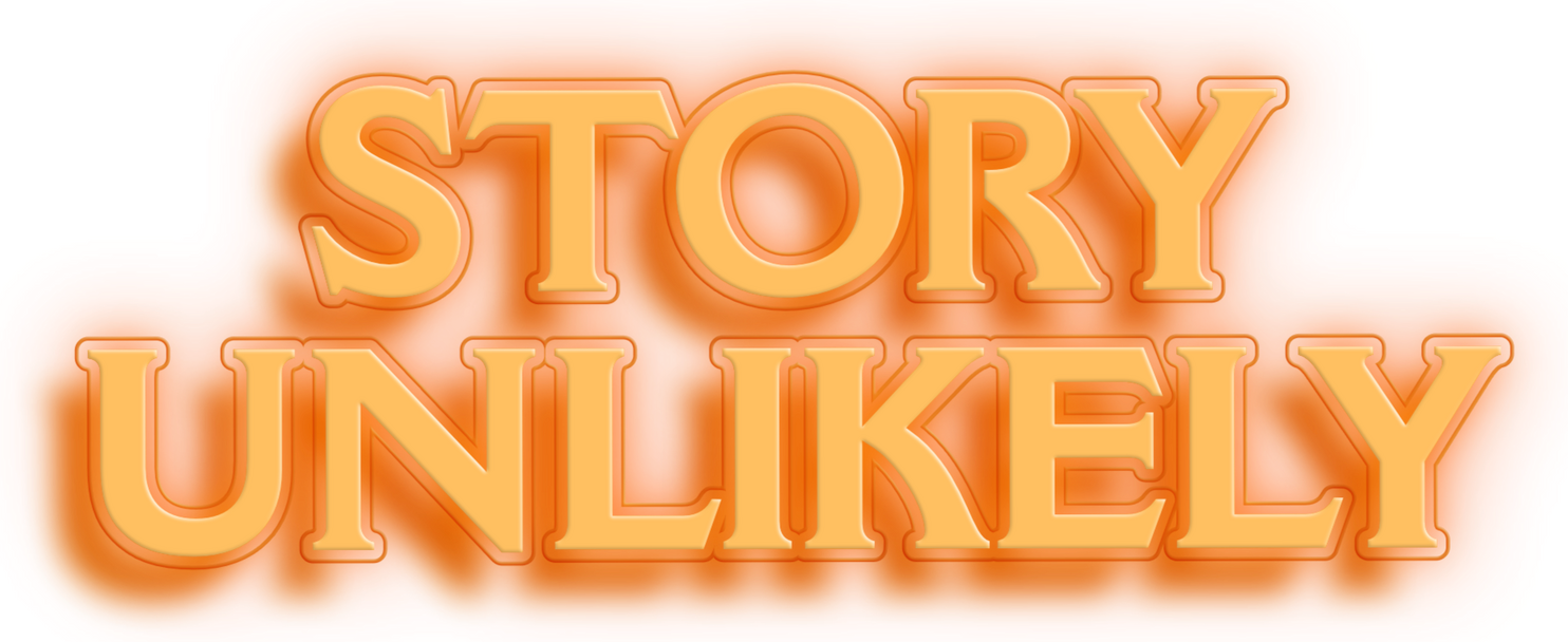 Story Unlikely
